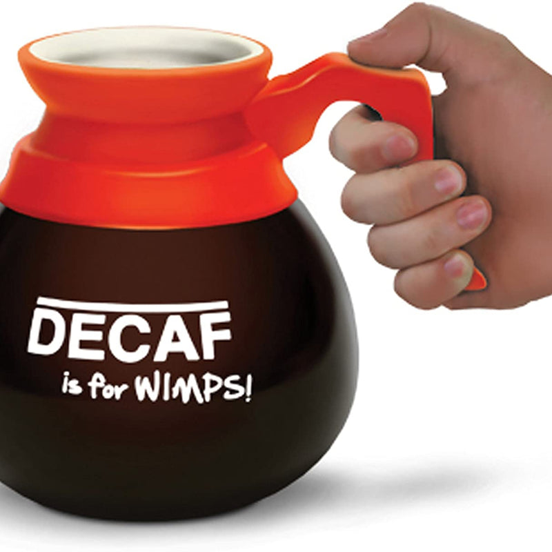 BigMouth Inc Decaf is for Wimps! Mug, Brown, Ceramic Coffee Cup, Looks Like Coffee Caraf, Holds 16 Oz. of Coffee - The Unusual Gift Company
